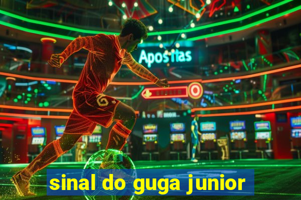 sinal do guga junior